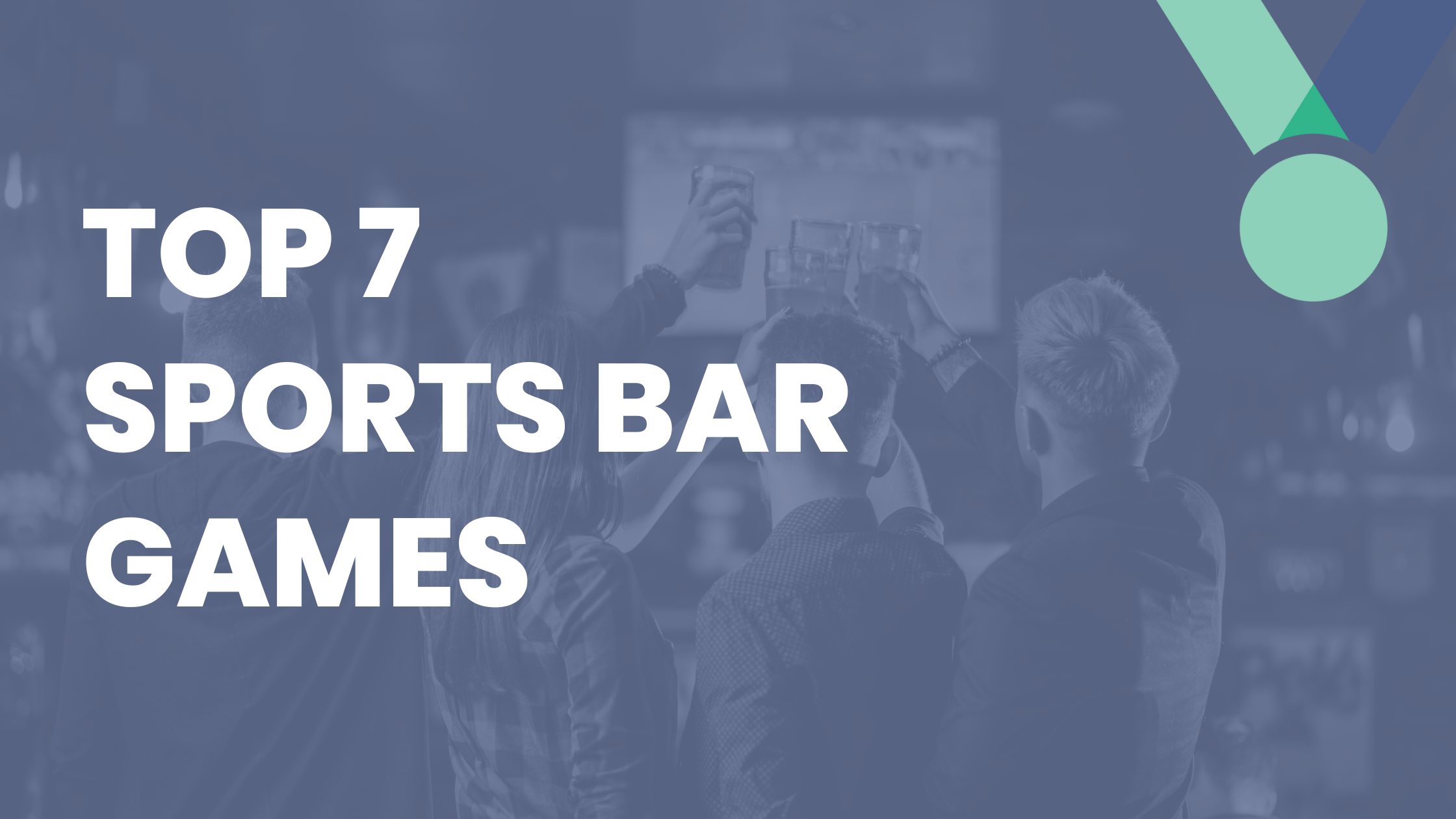 Top 7 Sports Bar Games