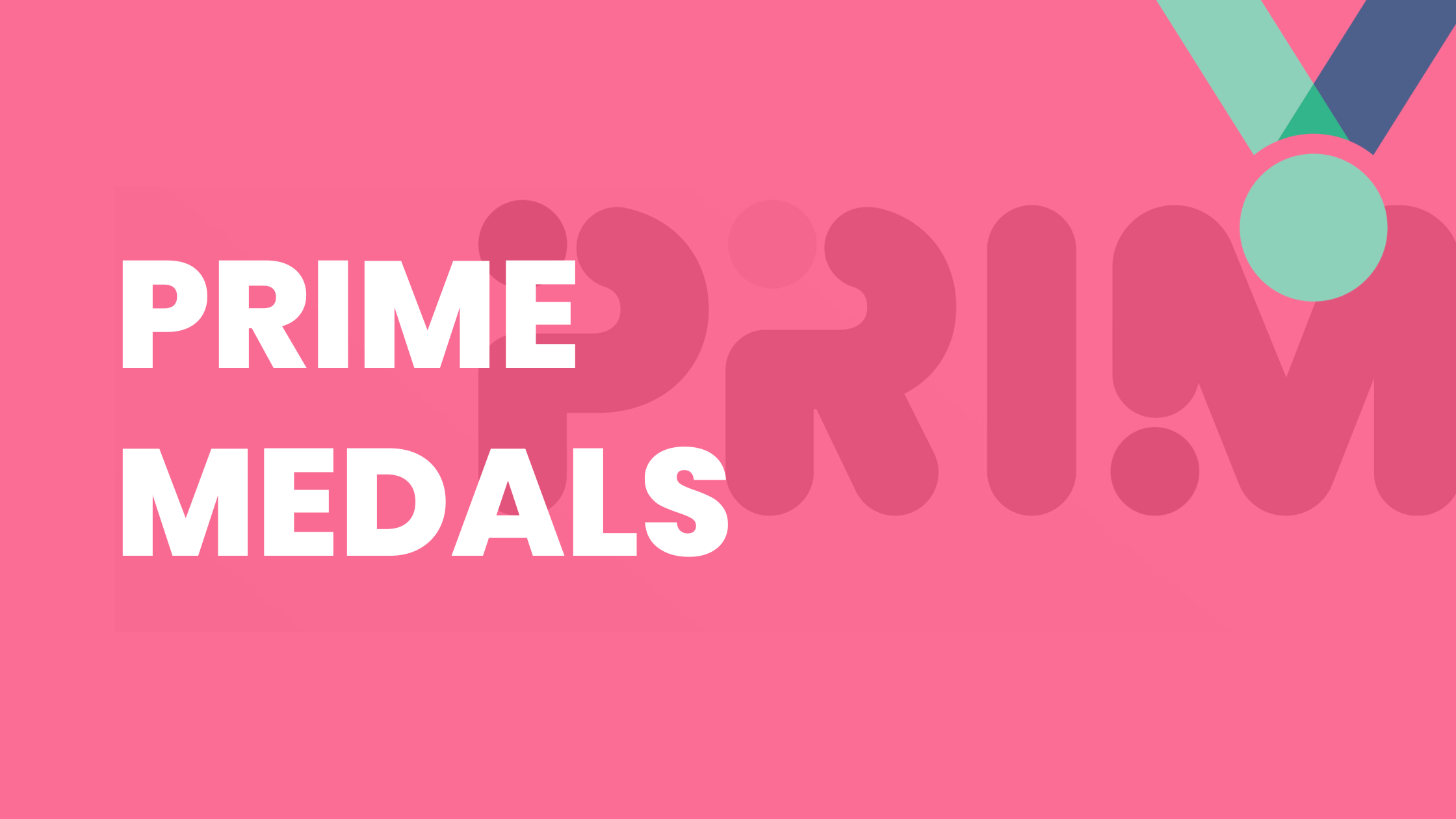 Introducing Our Prime Medal Range