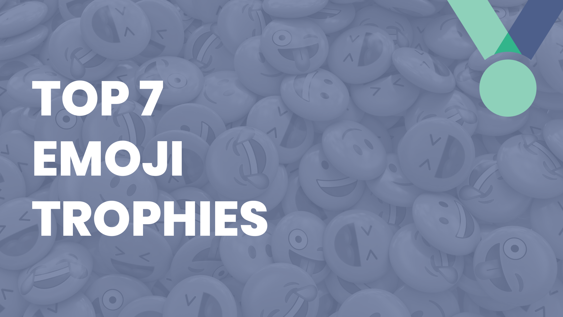 Top 7 Emoji Trophies