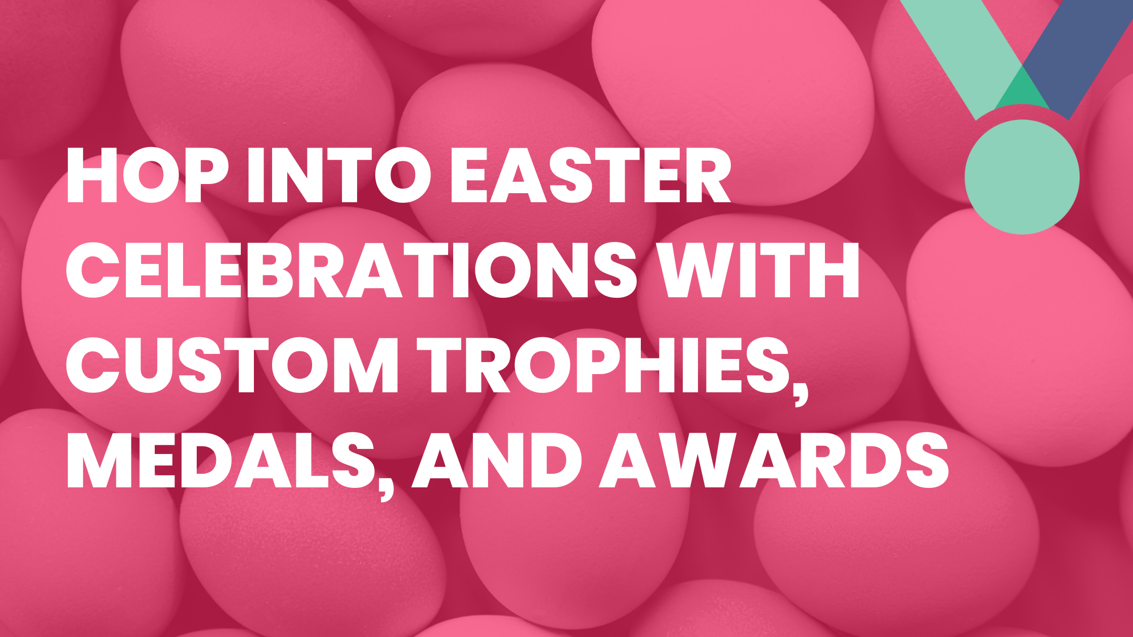 Hop into Easter Celebrations with Custom Trophies, Medals, and Awards