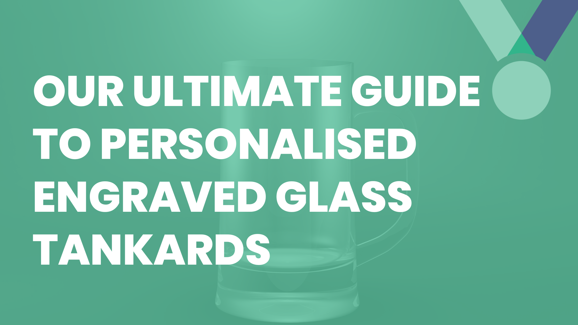 Our Ultimate Guide to Engraved Glass Tankards