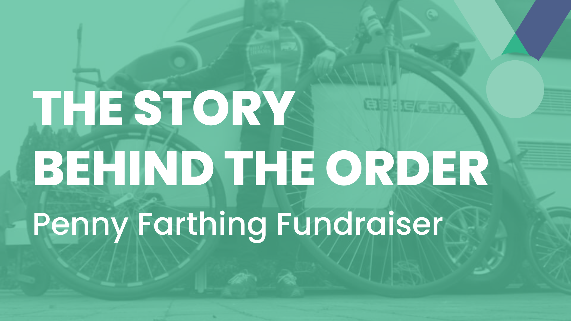 The Story Behind The Order – Penny Farthing Fundraiser