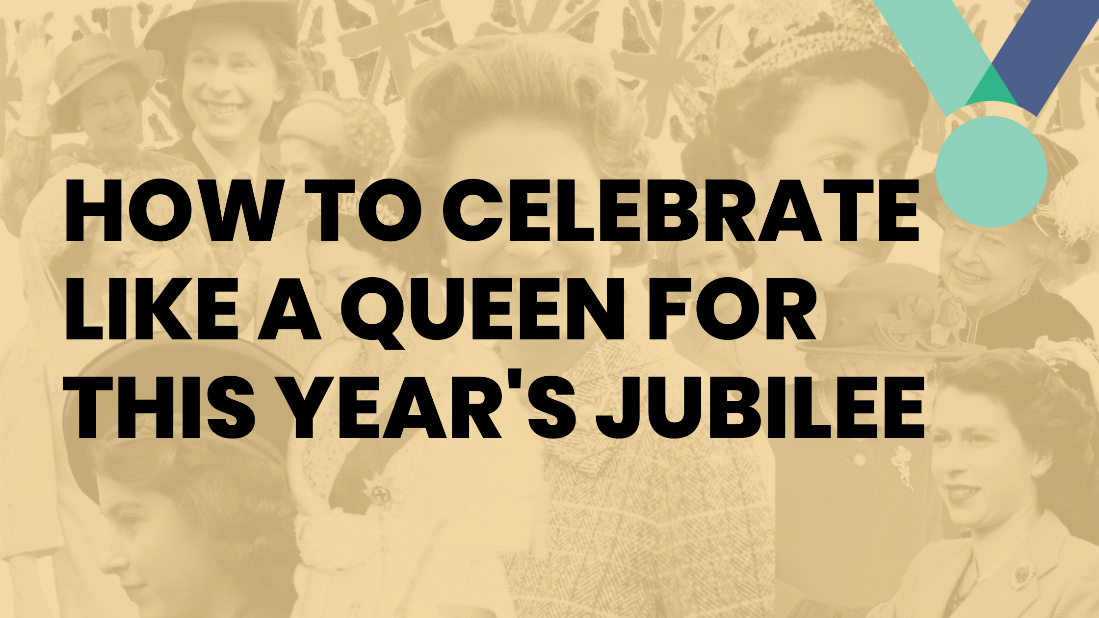 How To Celebrate Like A Queen For This Year's Jubilee 