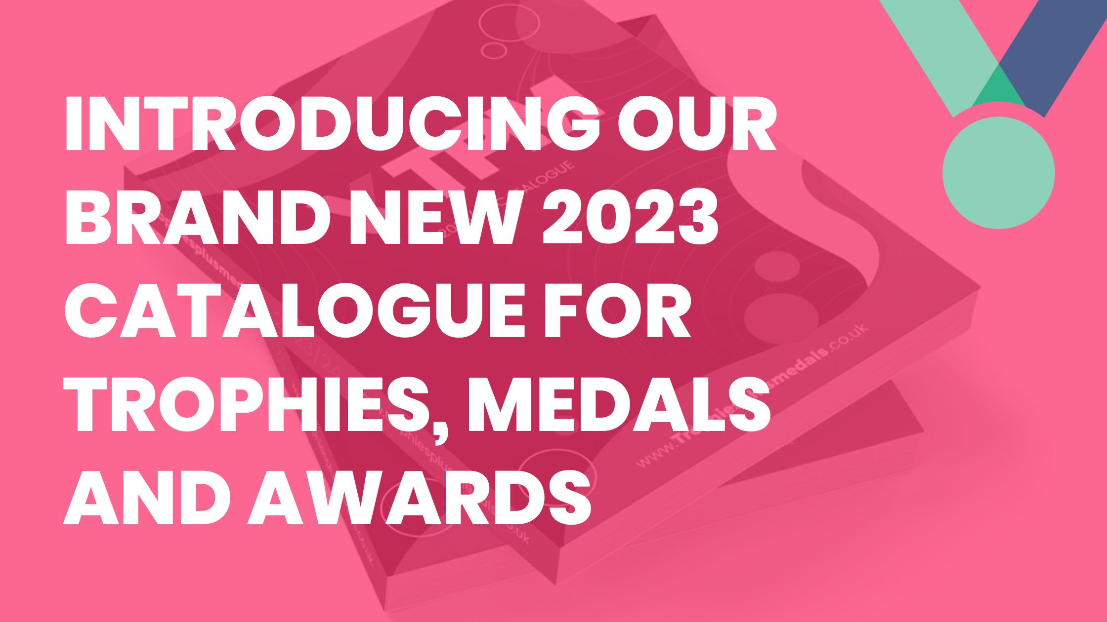 Introducing Our Brand New 2023 Catalogue for Trophies, Medals and Awards