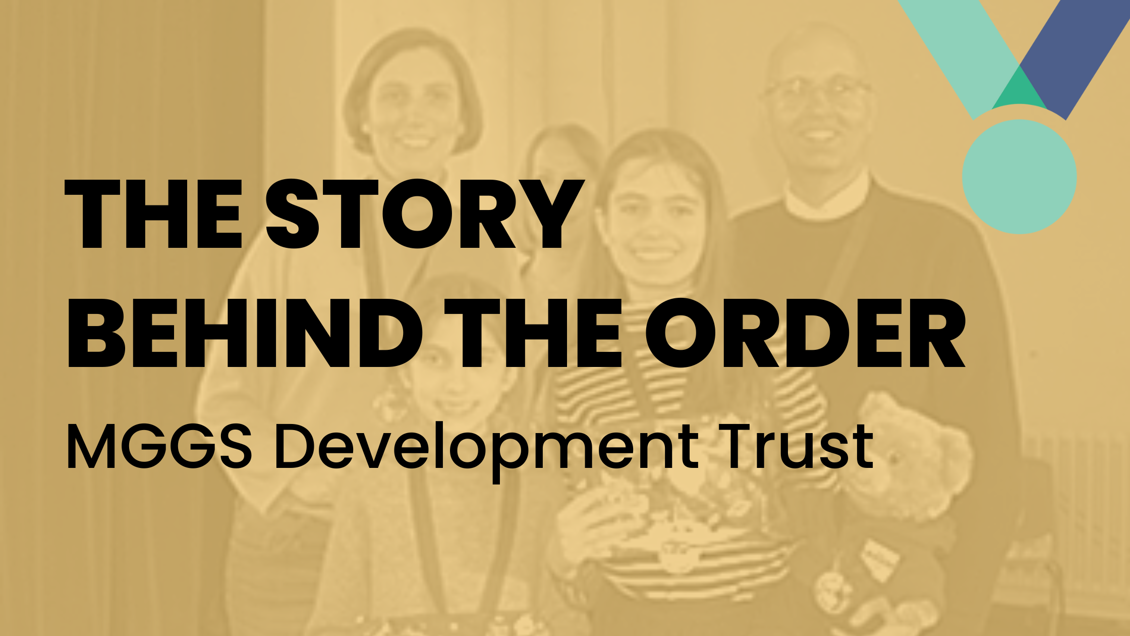 The Story Behind The Order – The MGGS Development Trust